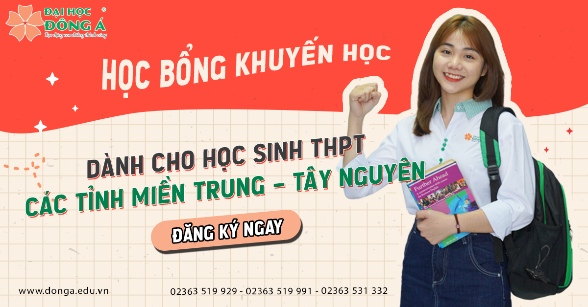 Loạt học bổng hấp dẫn dành cho thí sinh xét tuyển vào ĐH Đông Á năm 2023